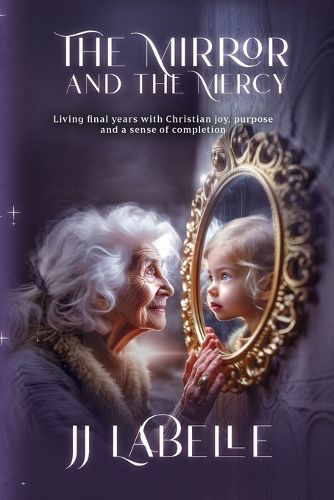 Cover image for The Mirror and the Mercy