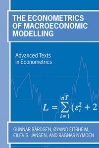 Cover image for The Econometrics of Macroeconomic Modelling