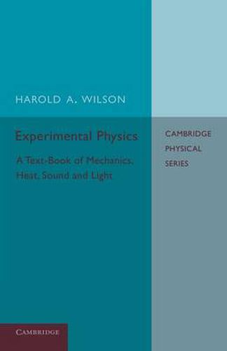 Cover image for Experimental Physics: A Text-Book of Mechanics, Heat, Sound and Light