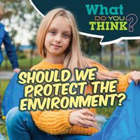 Cover image for Should We Protect the Environment?