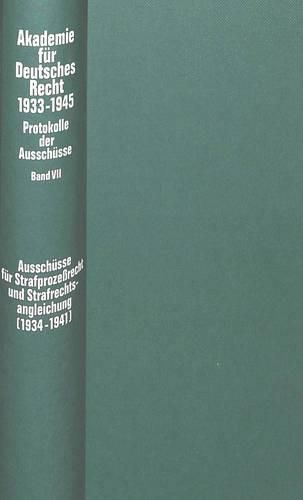 Ausschuesse Fuer Strafprozessrecht Und Strafrechtsangleichung (1934-1941)