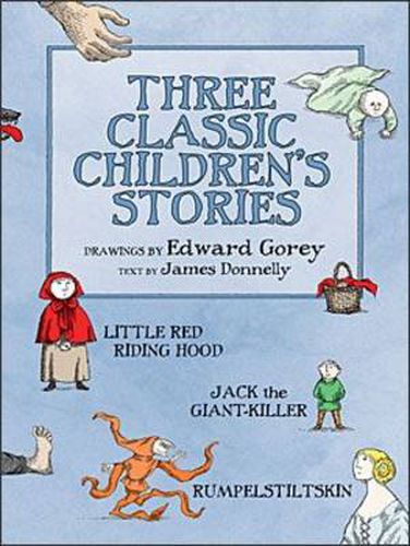 Cover image for Three Classic Children's Stories  Little Red Riding Hood  Jack the Giant-Killer  and Rumpelstiltskin