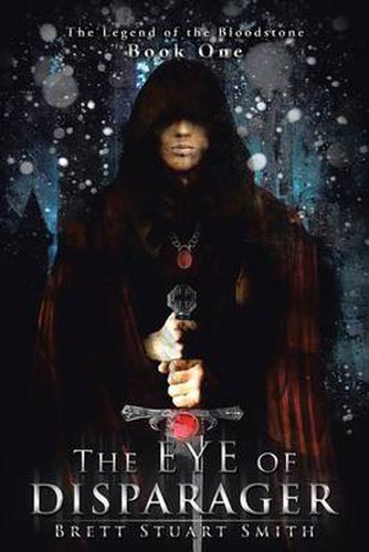 The Eye of Disparager: Book One of the Legend of the Bloodstone