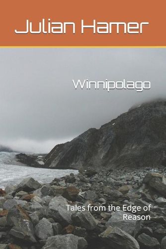 Cover image for Winnipolago: Tales from the Edge of Reason