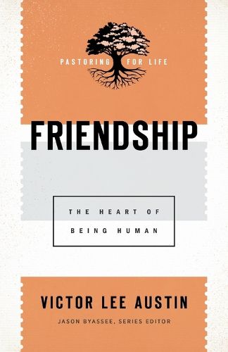 Cover image for Friendship - The Heart of Being Human