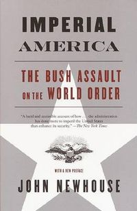 Cover image for Imperial America: The Bush Assault on World Order
