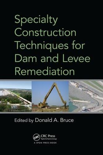 Cover image for Specialty Construction Techniques for Dam and Levee Remediation