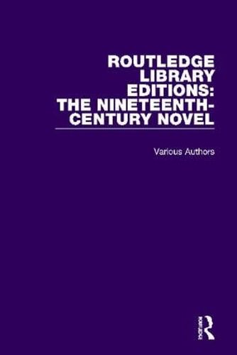 Cover image for Routledge Library Editions: The Nineteenth-Century Novel