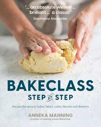 Cover image for BakeClass Step by Step: Recipes for savoury bakes, bread, cakes, biscuits and desserts