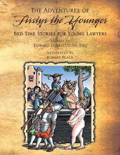 The Adventures of Firstyr the Younger Knight Errata of Cort: Bed Time Stories for First Year Lawyers