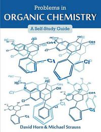 Cover image for Problems in Organic Chemistry: A Self-Study Guide