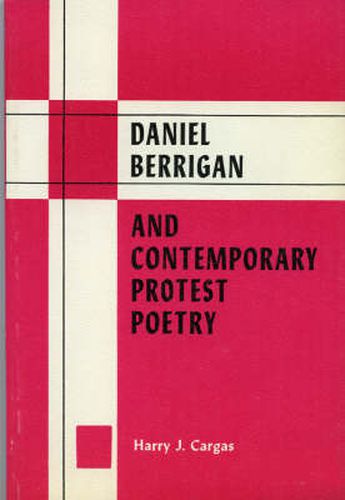 Daniel Berrigan and Contemporary Protest Poetry