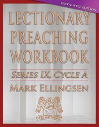 Cover image for Lectionary Preaching Workbook, Cycle a - Lent / Easter Edition