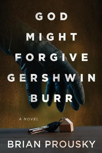 Cover image for God Might Forgive Gershwin Burr