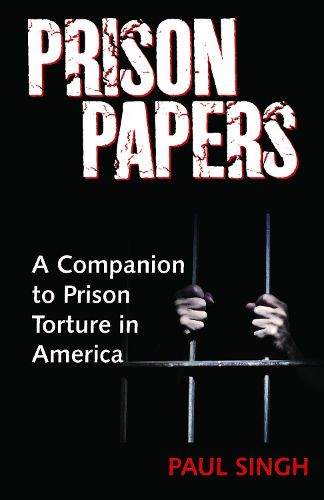 Prison Papers: A Companion to Prison Torture in America