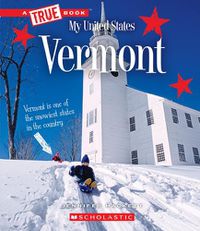 Cover image for Vermont (a True Book: My United States) (Library Edition): A Geronimo Stilton Adventure