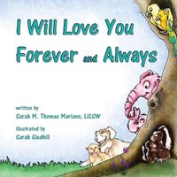 Cover image for I Will Love You Forever and Always