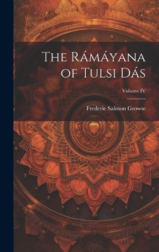 The Ramayana of Tulsi Das; Volume IV