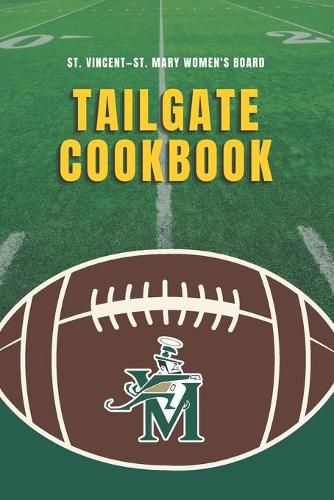 Cover image for St. Vincent-St. Mary Women's Board Tailgate Cookbook