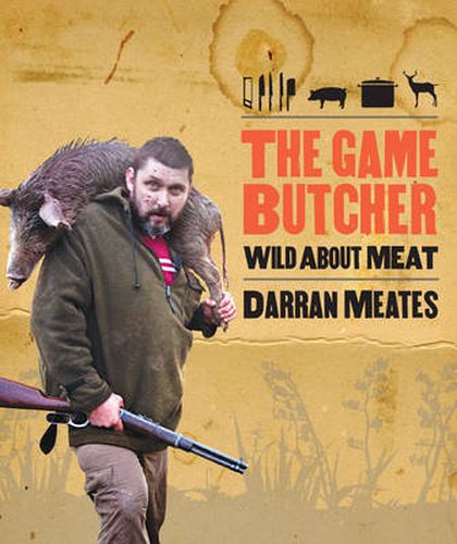 Cover image for The Game Butcher: Wild about Meat