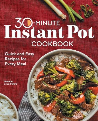 Cover image for 30-Minute Instant Pot Cookbook: Quick and Easy Recipes for Every Meal