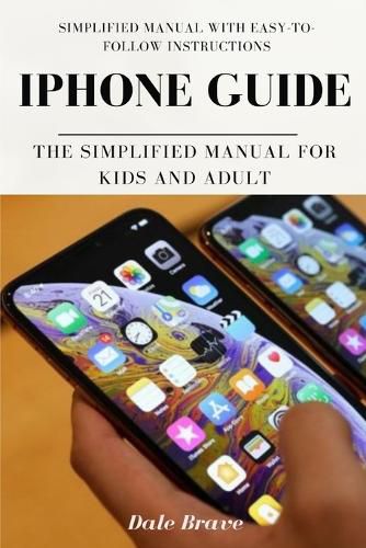 Cover image for iPhone Guide: The Simplified Manual for Kids and Adult