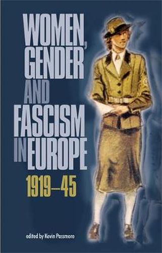 Cover image for Women, Gender and Fascism in Europe, 1919-45