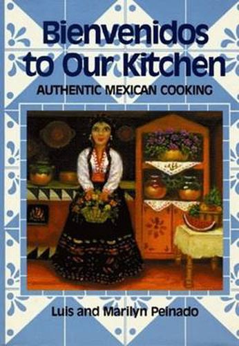 Cover image for Bienvenidos To Our Kitchen: Authentic Mexican Cooking