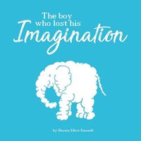 Cover image for The Boy Who Lost His Imagination