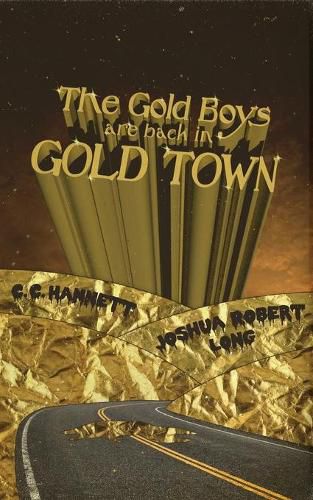 Cover image for The Gold Boys Are Back In Gold Town