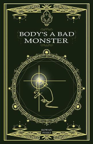 Cover image for Body's a Bad Monster