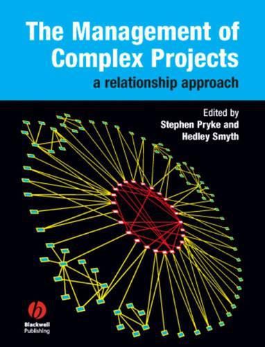 Cover image for The Management of Complex Projects: A Relationship Approach