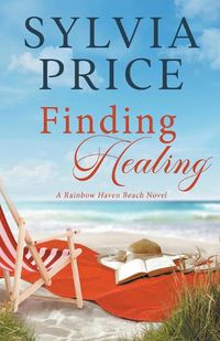 Cover image for Finding Healing (Rainbow Haven Beach Prequel)