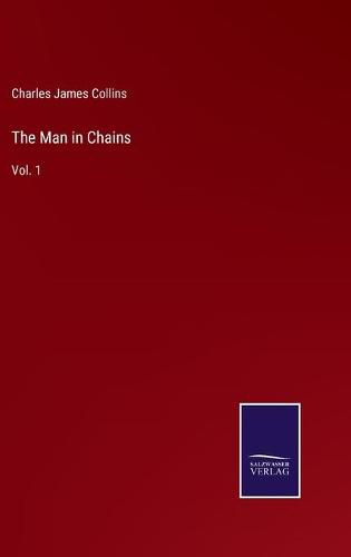 Cover image for The Man in Chains: Vol. 1
