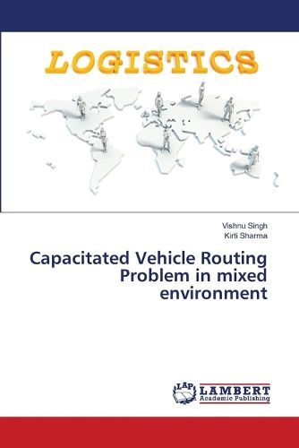 Cover image for Capacitated Vehicle Routing Problem in mixed environment