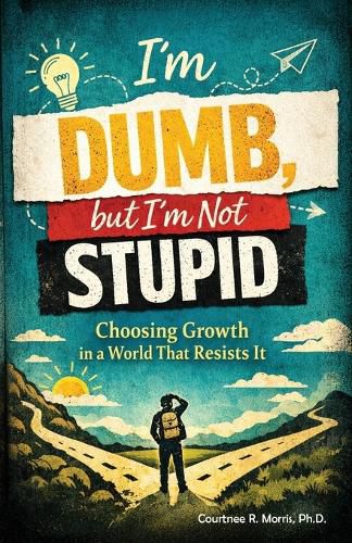 Cover image for I'm Dumb, But I'm Not Stupid