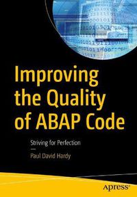 Cover image for Improving the Quality of ABAP Code: Striving for Perfection