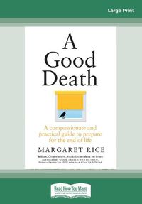 Cover image for A Good Death: A compassionate and practical guide to prepare for the end of life