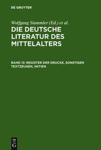 Cover image for Register der Drucke, Sonstigen Textzeugen, Initien