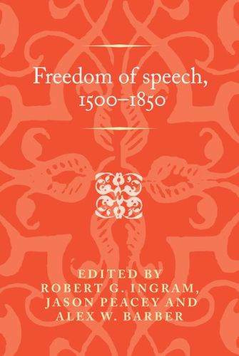 Cover image for Freedom of Speech, 1500-1850