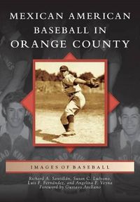 Cover image for Mexican American Baseball in Orange County