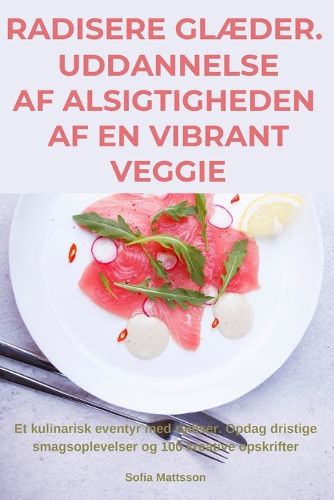 Cover image for Radisere GlAEder. Uddannelse AF Alsigtigheden AF En Vibrant Veggie
