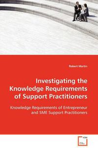 Cover image for Investigating the Knowledge Requirements of Support Practitioners