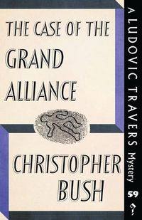 Cover image for The Case of the Grand Alliance: A Ludovic Travers Mystery