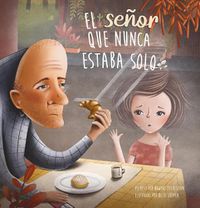 Cover image for El senor que nunca estaba solo