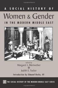 Cover image for A Social History Of Women And Gender In The Modern Middle East