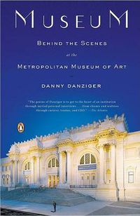 Cover image for Museum: Behind the Scenes at the Metropolitan Museum of Art