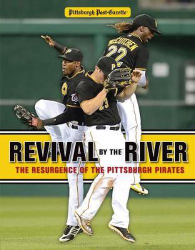 Cover image for Revival by the River: The Resurgence of the Pittsburgh Pirates