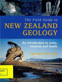 Cover image for The Field Guide To New Zealand Geology,