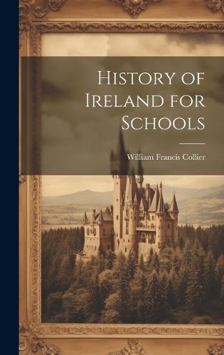 Cover image for History of Ireland for Schools